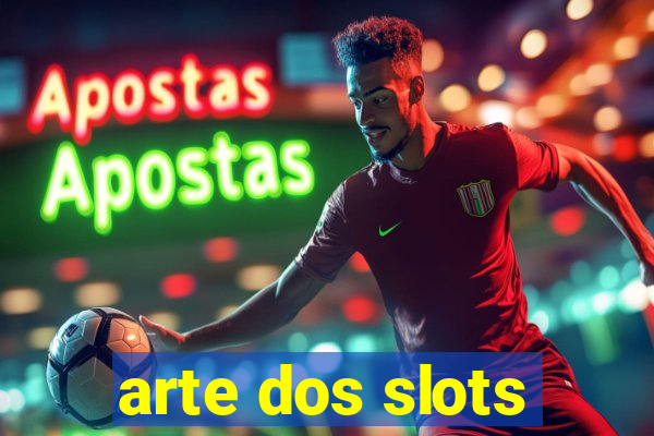 arte dos slots